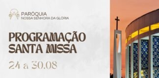 Programação da Santa Missa | 24 a 30 de agosto de 2026